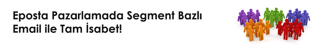 Eposta Pazarlama ve Segmentasyon