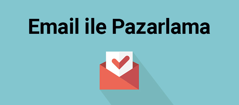 Email ile Pazarlama